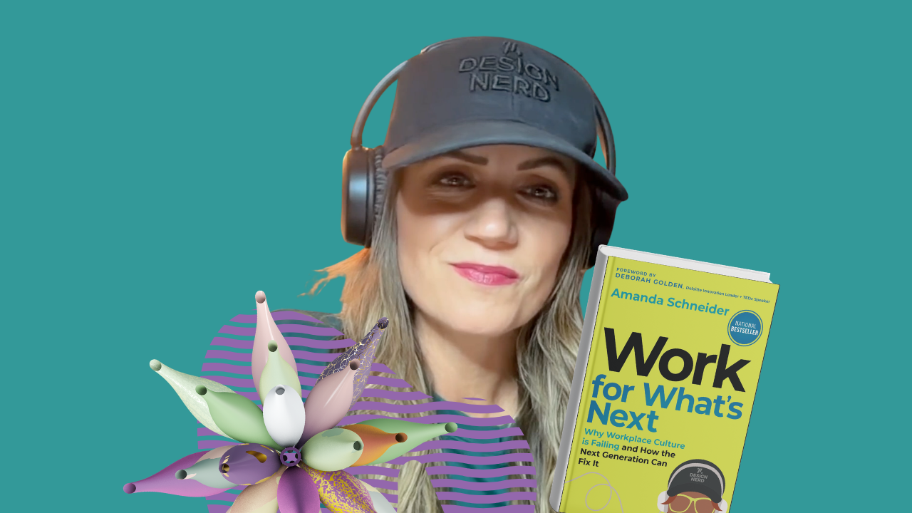 On the New Rules of Work with Amanda Schneider, Founder of ThinkLab and Author of Work for What’s Next